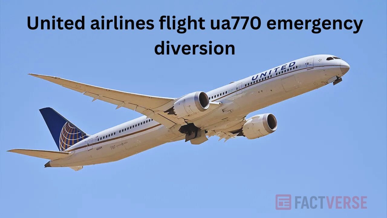 united airlines flight ua770 emergency diversion