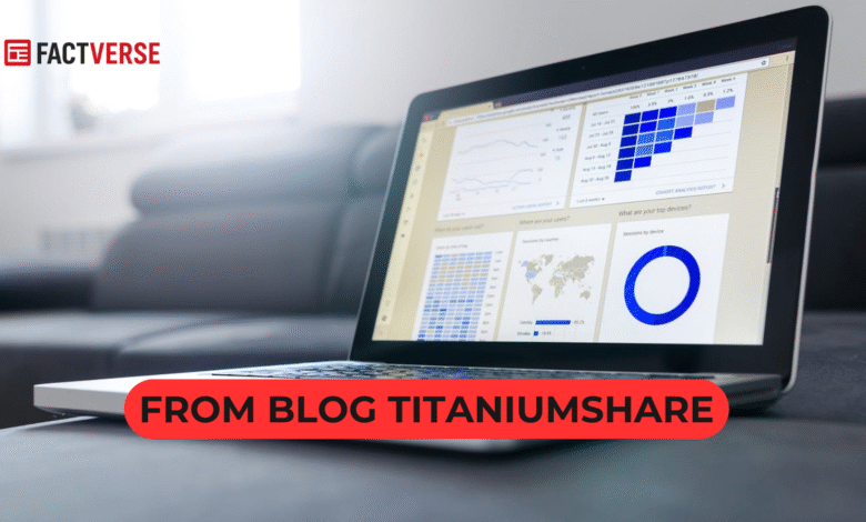 From Blog Titaniumshare