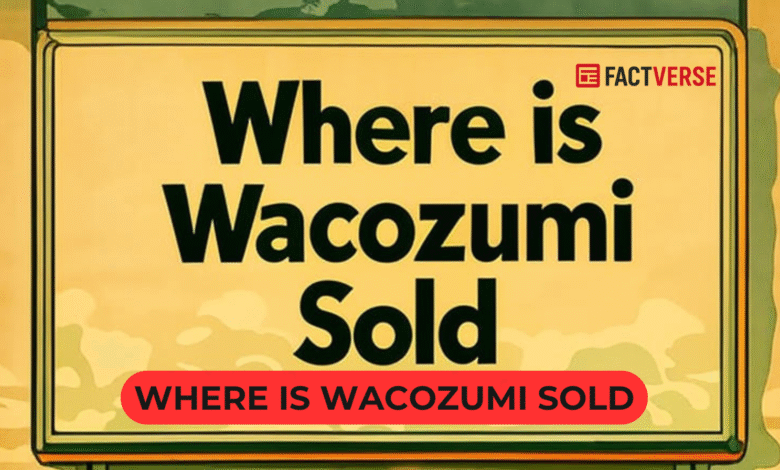 Where is Wacozumi Sold